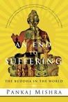 An End to Suffering: The Buddha in the World An End to Suffering: The Buddha in the World