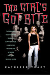 The Girl's Got Bite: The Original Unauthorized Guide to Buffy's World, Completely Revised and Updated The Girl's Got Bite: The Original Unauthorized Guide to Buffy's World, Completely Revised and Updated