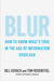 Blur: How to Know What's True in the Age of Information Overload (Hardcover)