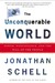 The Unconquerable World: Power, Nonviolence, and the Will of the People