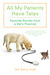 All My Patients Have Tales: Favorite Stories from a Vet's Practice (Paperback)