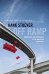 Off Ramp: Adventures and Heartache in the American Elsewhere Off Ramp: Adventures and Heartache in the American Elsewhere