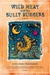 Wild Meat and the Bully Burgers by Lois-Ann Yamanaka Wild Meat and the Bully Burgers by Lois-Ann Yamanaka