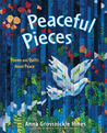 Peaceful Pieces by Anna Grossnickle Hines Peaceful Pieces by Anna Grossnickle Hines