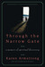 Through the Narrow Gate, Re...
