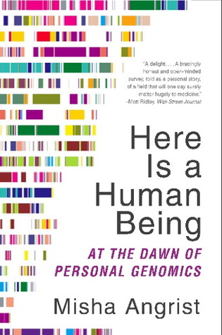 Here Is a Human Being by Misha Angrist