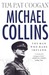 Michael Collins: The Man Who Made Ireland