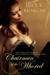Chairman of the Whored (Whored, #1)