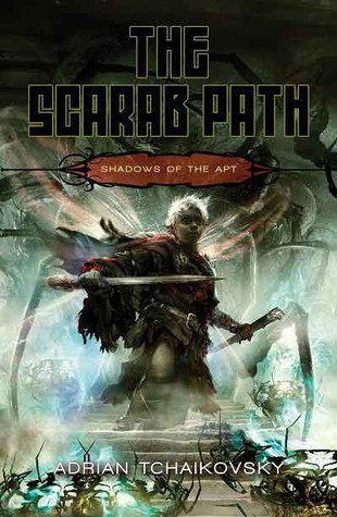 The Scarab Path (Shadows of the Apt #5) by Adrian Tchaikovsky The Scarab Path (Shadows of the Apt #5) by Adrian Tchaikovsky