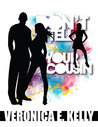 Don't Tell Your Cousin by Veronica E. Kelly