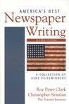 America's Best Newspaper Writing: A Collection of ASNE Prizewinners America's Best Newspaper Writing: A Collection of ASNE Prizewinners