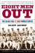 Eight Men Out: The Black Sox and the 1919 World Series (ebook)