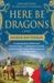 Here Be Dragons (Welsh Princes, #1)