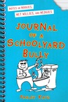 Journal of a Schoolyard Bully: Notes on Noogies, Wet Willies, and Wedgies