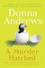 A Murder Hatched: Murder with Peacocks and Murder with Puffins, the First Two Books in the Meg Langslow Series