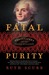 Fatal Purity: Robespierre a...