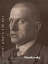 Night Wraps the Sky: Writings by and about Mayakovsky Night Wraps the Sky: Writings by and about Mayakovsky