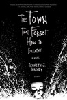 The Town That Forgot How to Breathe The Town That Forgot How to Breathe