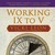 Working IX to V by Vicki León Working IX to V by Vicki León