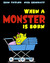 When a Monster Is Born