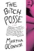 The Bitch Posse by Martha O'Connor