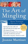 The Art of Mingling: Proven Techniques for Mastering Any Room The Art of Mingling: Proven Techniques for Mastering Any Room