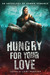 Hungry for Your Love: An Anthology of Zombie Romance