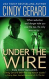 Under the Wire by Cindy Gerard