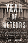 Year of Meteors: Stephen Douglas, Abraham Lincoln, and the Election that Brought on the Civil War