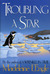 Troubling a Star (Austin Family, #7)