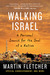 Walking Israel: A Personal Search for the Soul of a Nation
