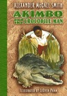 Akimbo and the Crocodile Man Akimbo and the Crocodile Man