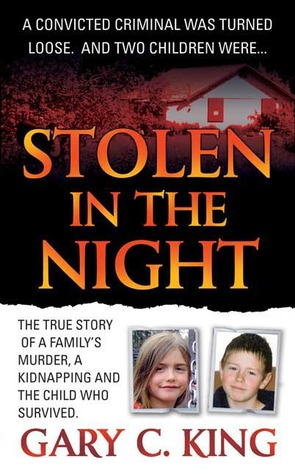 Stolen in the Night by Gary C. King