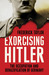 Exorcising Hitler...