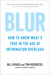 Blur: How to Know What's True in the Age of Information Overload (Paperback)