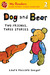 Dog and Bear: Two Friends, Three Stories (My Readers Level 2)
