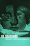 The Debated Mind: Evolutionary Psychology versus Ethnography The Debated Mind: Evolutionary Psychology versus Ethnography