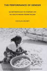 The Performance of Gender: An Anthropology of Everyday Life in a South Indian Fishing Village