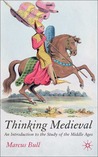 Thinking Medieval: An Introduction to the Study of the Middle Ages