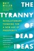 The Tyranny of Dead Ideas: Letting Go of the Old Ways of Thinking to Unleash a New Prosperity (ebook)