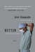 Better: A Surgeon's Notes on Performance (ebook)