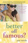 Better Off Famous? Better Off Famous?
