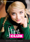 Flirt Club by Cathleen Daly Flirt Club by Cathleen Daly