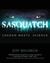 Sasquatch: Legend Meets Science (Hardcover)