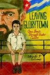 Leaving Glorytown by Eduardo F. Calcines Leaving Glorytown by Eduardo F. Calcines