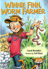 Winnie Finn, Worm Farmer by Carol Brendler Winnie Finn, Worm Farmer by Carol Brendler