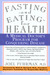 Fasting and Eating for Heal...
