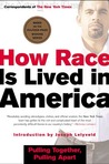 How Race Is Lived in America: Pulling Together, Pulling Apart How Race Is Lived in America: Pulling Together, Pulling Apart