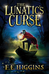 The Lunatic's Curse (Tales From The Sinister City, #4) The Lunatic's Curse (Tales From The Sinister City, #4)