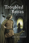 Troubled Bones Troubled Bones